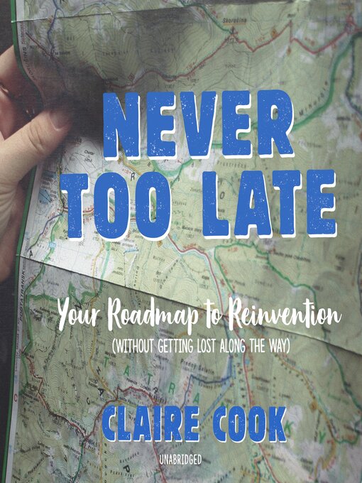 Title details for Never Too Late by Claire Cook - Available